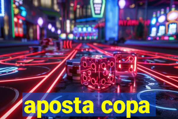 aposta copa