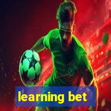 learning bet