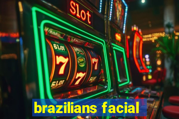 brazilians facial