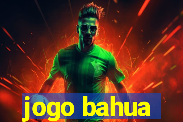 jogo bahua