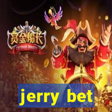 jerry bet