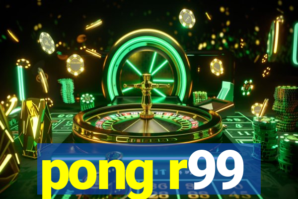 pong r99