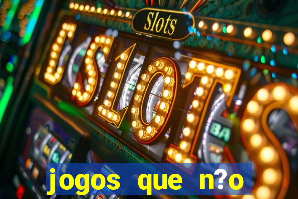 jogos que n?o precisa de depósito