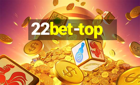 22bet-top