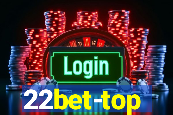 22bet-top