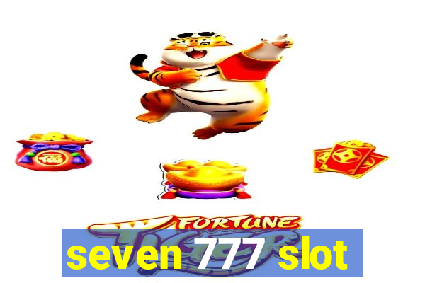 seven 777 slot