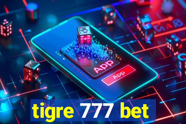 tigre 777 bet