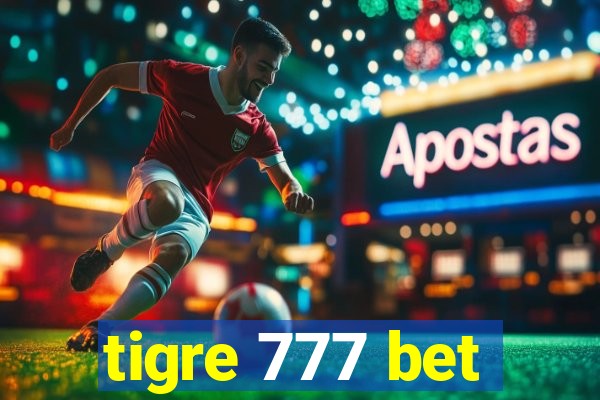 tigre 777 bet