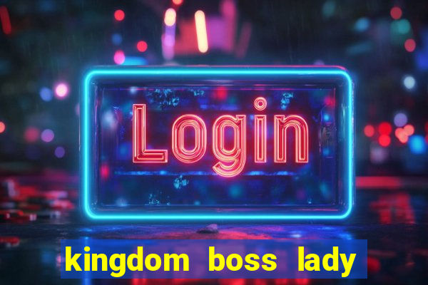 kingdom boss lady network tv