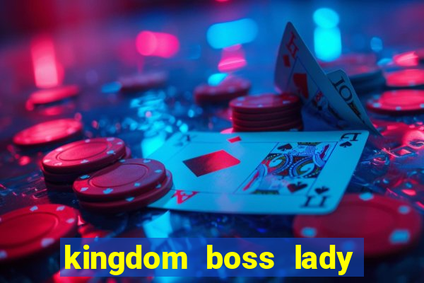 kingdom boss lady network tv