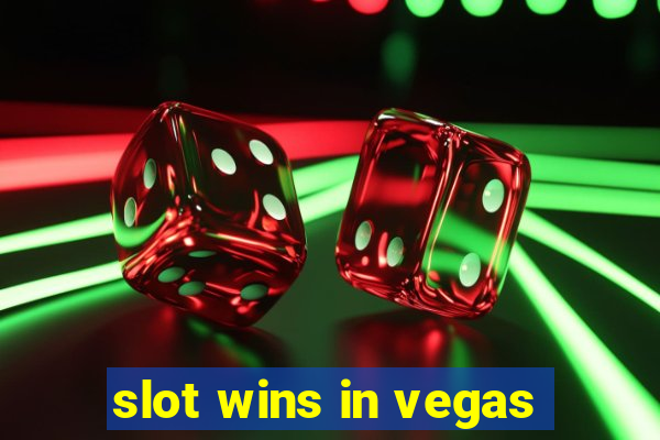 slot wins in vegas