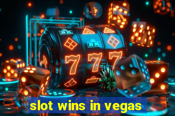 slot wins in vegas