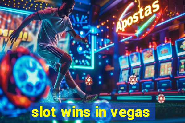 slot wins in vegas