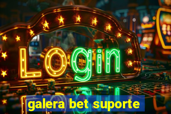 galera bet suporte