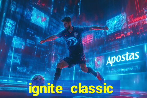 ignite classic slots paga mesmo