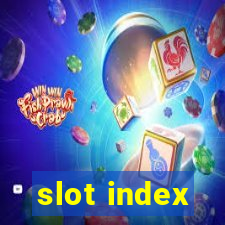 slot index