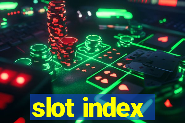 slot index