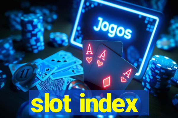 slot index