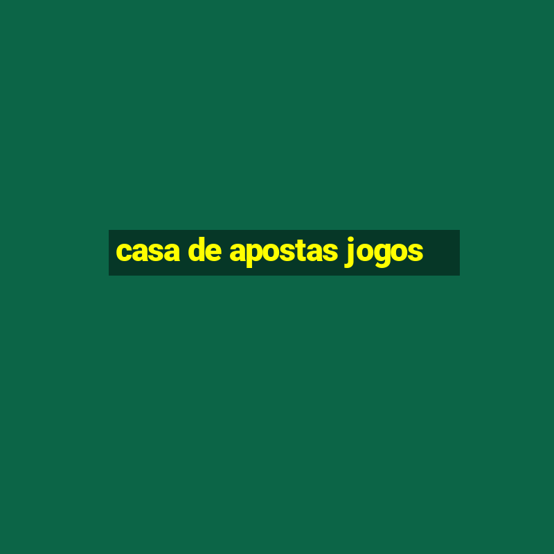 casa de apostas jogos