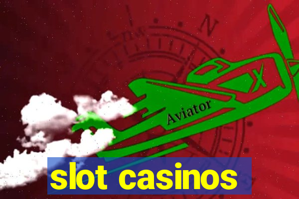 slot casinos