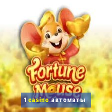 1 casino автоматы