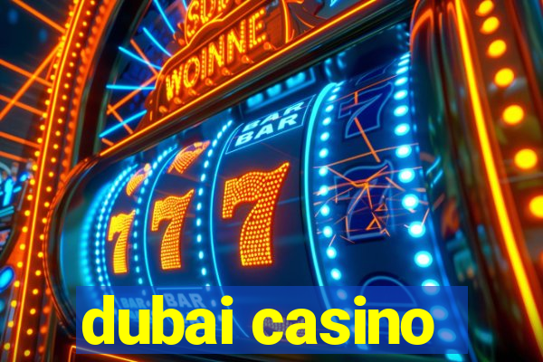 dubai casino