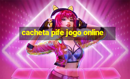 cacheta pife jogo online