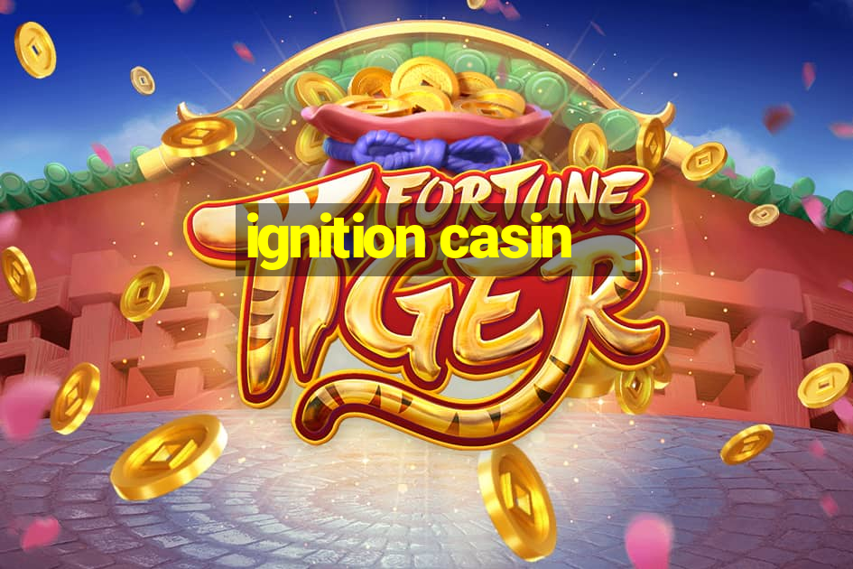 ignition casin