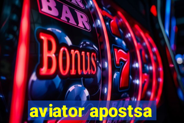 aviator apostsa