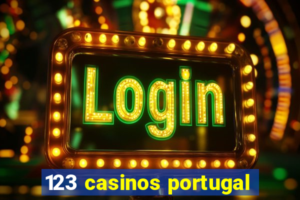 123 casinos portugal