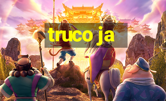 truco ja