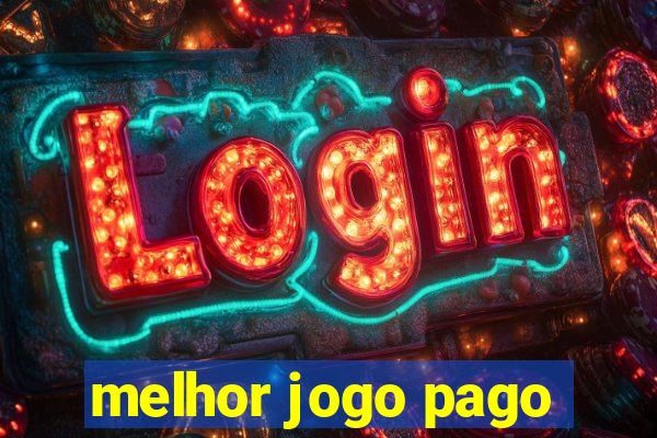 melhor jogo pago