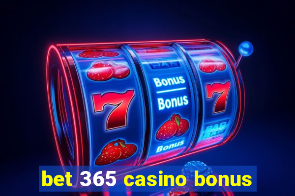 bet 365 casino bonus