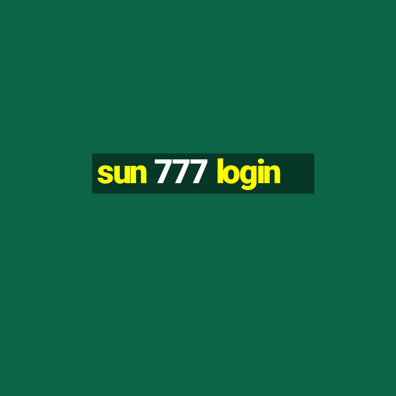 sun 777 login