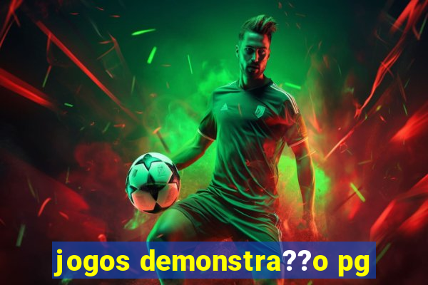 jogos demonstra??o pg