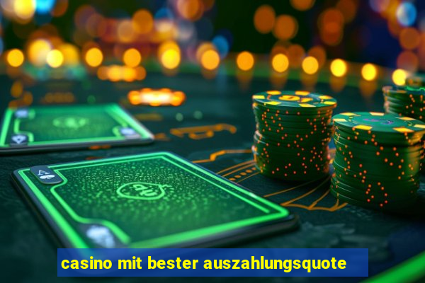 casino mit bester auszahlungsquote