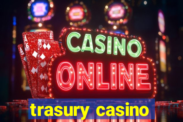 trasury casino