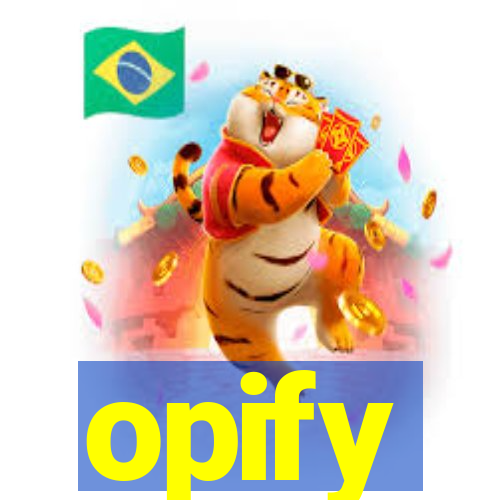 opify