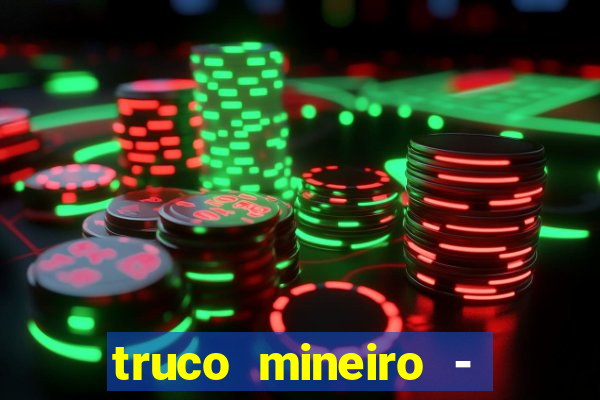 truco mineiro - jogo de cartas