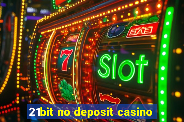 21bit no deposit casino