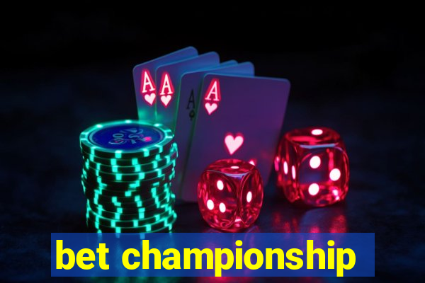 bet championship