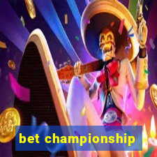 bet championship