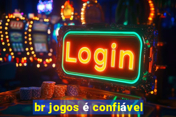 br jogos é confiável