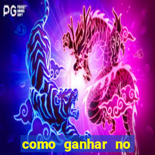 como ganhar no jogo do tigre