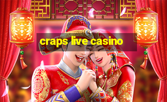 craps live casino