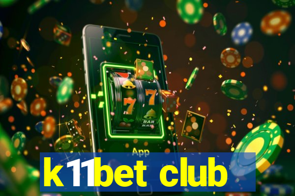 k11bet club