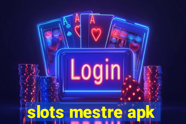 slots mestre apk