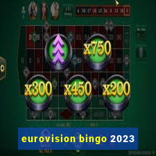 eurovision bingo 2023