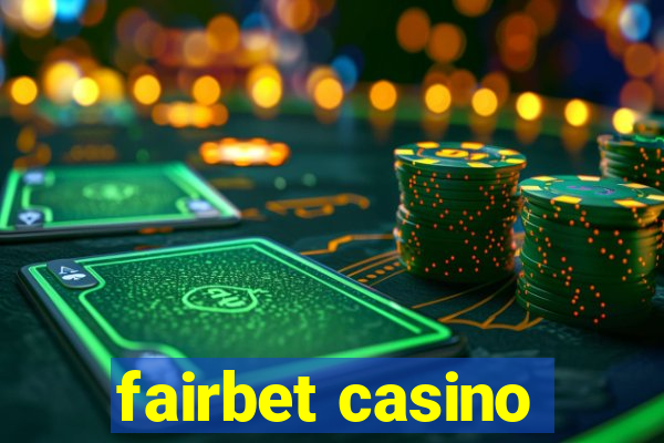 fairbet casino