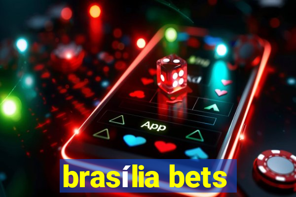 brasília bets